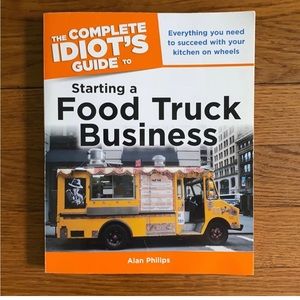 Idiots Guide to Starting a Food Truck Business